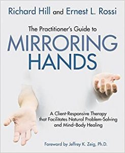 Richard Hill Ernest Rossi Mirroring Hands