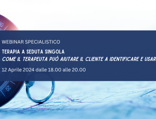 WEBINAR | Terapia a Seduta Singola: come il terapeuta può aiutare il cliente a identificare e usare le proprie risorse